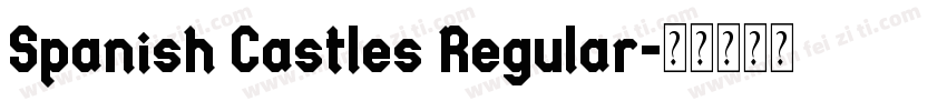 Spanish Castles Regular字体转换